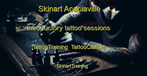Skinart Acaciaville introductory tattoo sessions | TattooTraining | TattooClasses | SkinartTraining-Canada