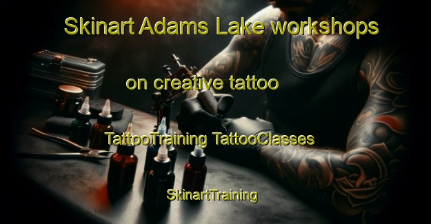 Skinart Adams Lake workshops on creative tattoo | #TattooTraining #TattooClasses #SkinartTraining-Canada