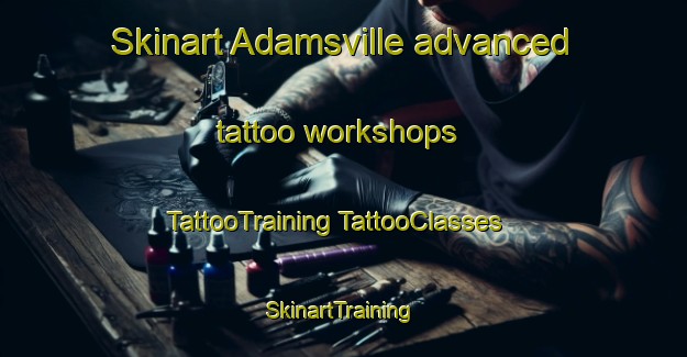 Skinart Adamsville advanced tattoo workshops | #TattooTraining #TattooClasses #SkinartTraining-Canada