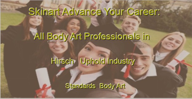 Skinart Advance Your Career: All Body Art Professionals in Hirsch - Uphold Industry Standards | Body Art Qualification Authority | BAQA-Canada