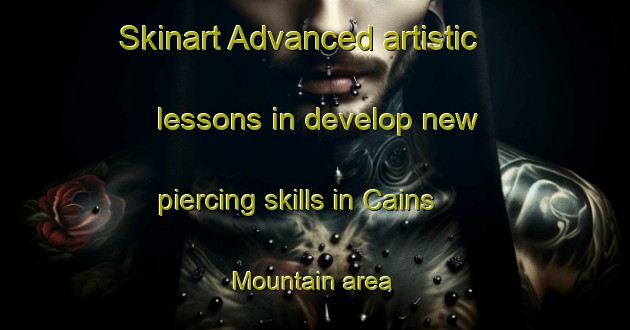 Skinart Advanced artistic lessons in develop new piercing skills in Cains Mountain area | PiercingTraining | PiercingClasses | SkinartTraining-Canada