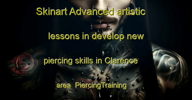 Skinart Advanced artistic lessons in develop new piercing skills in Clarence area | PiercingTraining | PiercingClasses | SkinartTraining-Canada