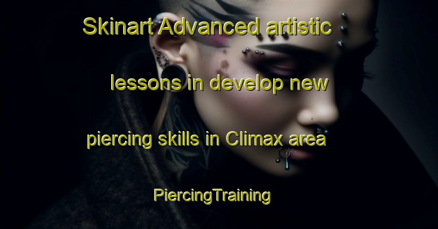 Skinart Advanced artistic lessons in develop new piercing skills in Climax area | PiercingTraining | PiercingClasses | SkinartTraining-Canada