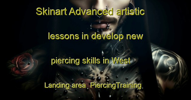 Skinart Advanced artistic lessons in develop new piercing skills in West Landing area | PiercingTraining | PiercingClasses | SkinartTraining-Canada