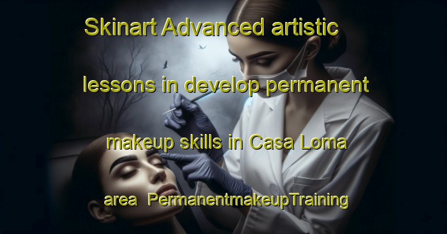Skinart Advanced artistic lessons in develop permanent makeup skills in Casa Loma area | PermanentmakeupTraining | PermanentmakeupClasses | SkinartTraining-Canada