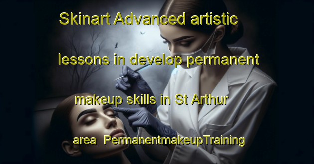Skinart Advanced artistic lessons in develop permanent makeup skills in St Arthur area | PermanentmakeupTraining | PermanentmakeupClasses | SkinartTraining-Canada