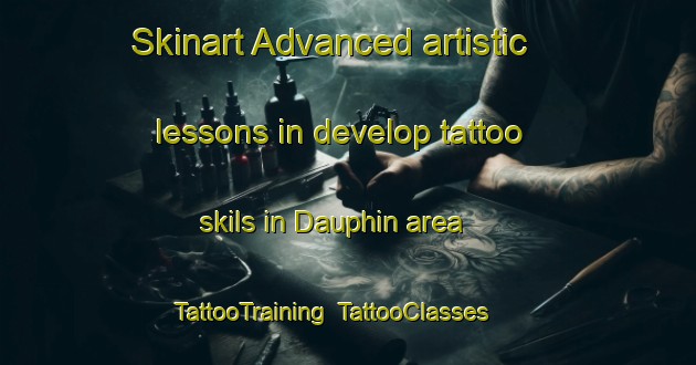 Skinart Advanced artistic lessons in develop tattoo skils in Dauphin area | TattooTraining | TattooClasses | SkinartTraining-Canada
