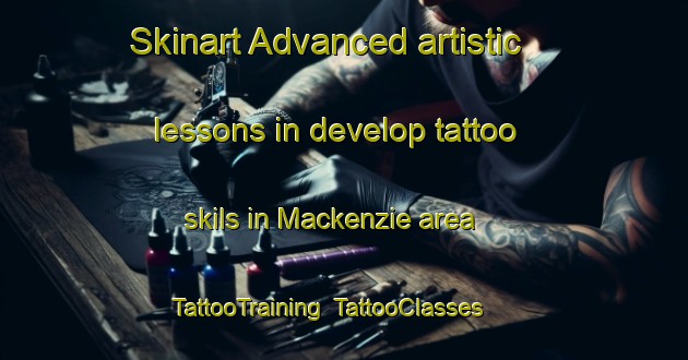 Skinart Advanced artistic lessons in develop tattoo skils in Mackenzie area | TattooTraining | TattooClasses | SkinartTraining-Canada
