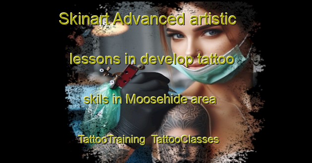 Skinart Advanced artistic lessons in develop tattoo skils in Moosehide area | TattooTraining | TattooClasses | SkinartTraining-Canada