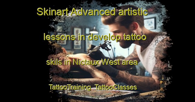 Skinart Advanced artistic lessons in develop tattoo skils in Nictaux West area | TattooTraining | TattooClasses | SkinartTraining-Canada