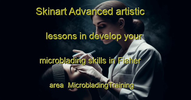 Skinart Advanced artistic lessons in develop your microblading skills in Fisher area | MicrobladingTraining | MicrobladingClasses | SkinartTraining-Canada