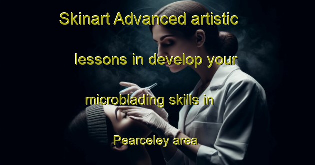 Skinart Advanced artistic lessons in develop your microblading skills in Pearceley area | MicrobladingTraining | MicrobladingClasses | SkinartTraining-Canada
