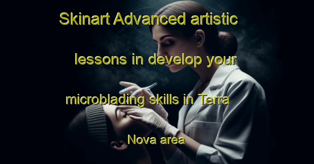 Skinart Advanced artistic lessons in develop your microblading skills in Terra Nova area | MicrobladingTraining | MicrobladingClasses | SkinartTraining-Canada