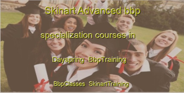 Skinart Advanced bbp specialization courses in Dayspring | BbpTraining | BbpClasses | SkinartTraining-Canada