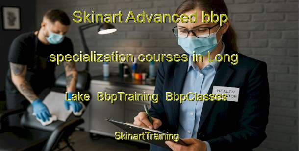 Skinart Advanced bbp specialization courses in Long Lake | BbpTraining | BbpClasses | SkinartTraining-Canada