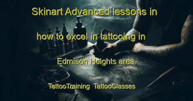 Skinart Advanced lessons in how to excel in tattooing in Edmison Heights area | TattooTraining | TattooClasses | SkinartTraining-Canada