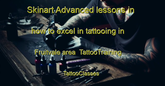 Skinart Advanced lessons in how to excel in tattooing in Fruitvale area | TattooTraining | TattooClasses | SkinartTraining-Canada