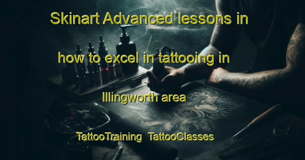 Skinart Advanced lessons in how to excel in tattooing in Illingworth area | TattooTraining | TattooClasses | SkinartTraining-Canada