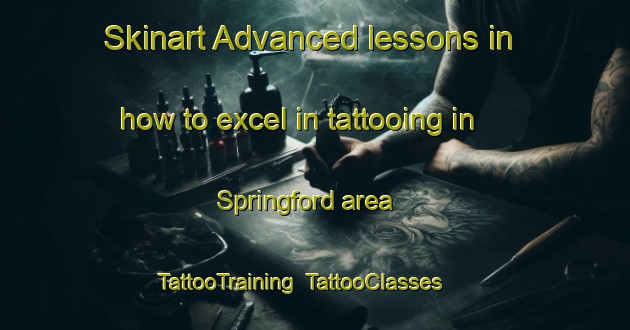 Skinart Advanced lessons in how to excel in tattooing in Springford area | TattooTraining | TattooClasses | SkinartTraining-Canada