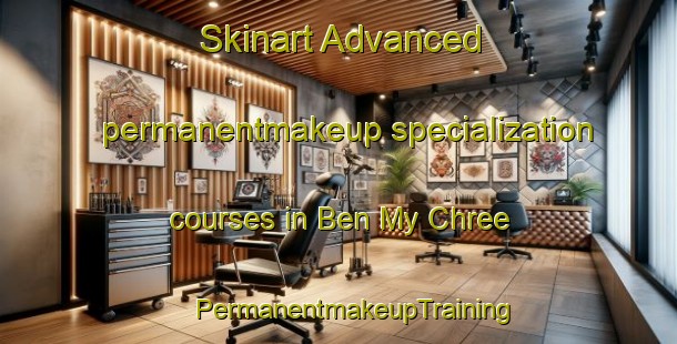 Skinart Advanced permanentmakeup specialization courses in Ben My Chree | #PermanentmakeupTraining #PermanentmakeupClasses #SkinartTraining-Canada