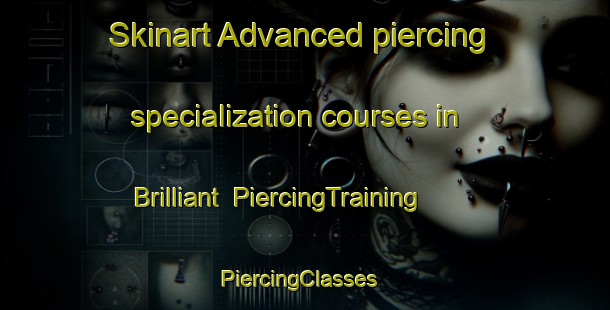Skinart Advanced piercing specialization courses in Brilliant | PiercingTraining | PiercingClasses | SkinartTraining-Canada