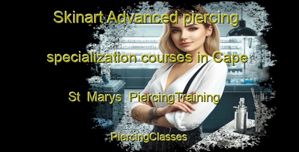 Skinart Advanced piercing specialization courses in Cape St  Marys | #PiercingTraining #PiercingClasses #SkinartTraining-Canada