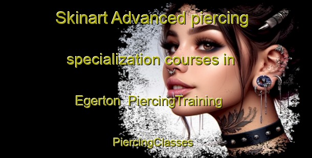 Skinart Advanced piercing specialization courses in Egerton | PiercingTraining | PiercingClasses | SkinartTraining-Canada