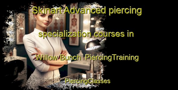Skinart Advanced piercing specialization courses in Willow Bunch | PiercingTraining | PiercingClasses | SkinartTraining-Canada