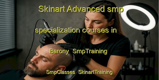 Skinart Advanced smp specialization courses in Barony | SmpTraining | SmpClasses | SkinartTraining-Canada
