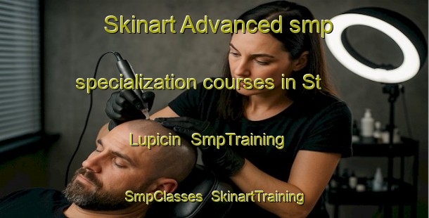 Skinart Advanced smp specialization courses in St  Lupicin | SmpTraining | SmpClasses | SkinartTraining-Canada