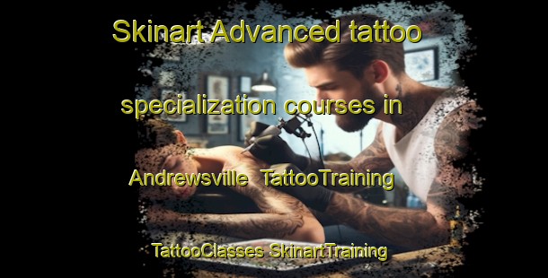 Skinart Advanced tattoo specialization courses in Andrewsville | #TattooTraining #TattooClasses #SkinartTraining-Canada