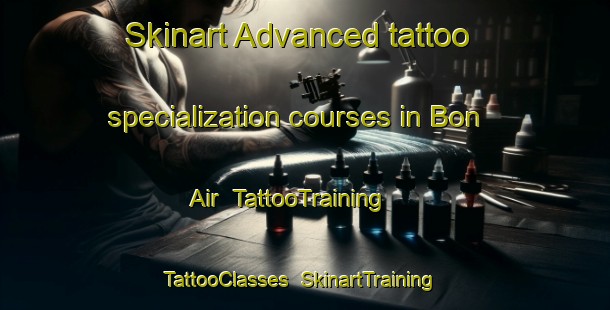 Skinart Advanced tattoo specialization courses in Bon Air | TattooTraining | TattooClasses | SkinartTraining-Canada