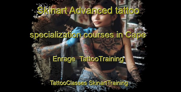 Skinart Advanced tattoo specialization courses in Cape Enrage | #TattooTraining #TattooClasses #SkinartTraining-Canada