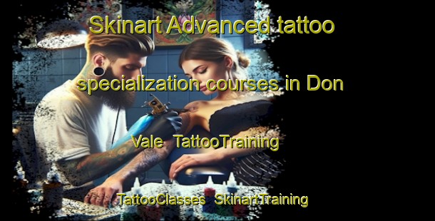 Skinart Advanced tattoo specialization courses in Don Vale | TattooTraining | TattooClasses | SkinartTraining-Canada