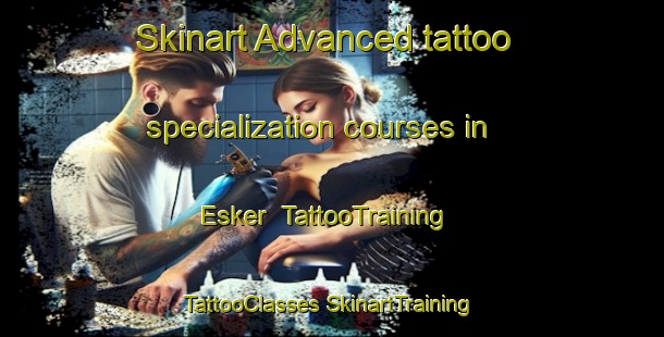 Skinart Advanced tattoo specialization courses in Esker | #TattooTraining #TattooClasses #SkinartTraining-Canada