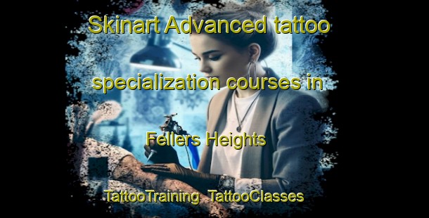 Skinart Advanced tattoo specialization courses in Fellers Heights | TattooTraining | TattooClasses | SkinartTraining-Canada