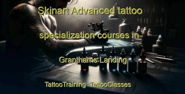 Skinart Advanced tattoo specialization courses in Granthams Landing | TattooTraining | TattooClasses | SkinartTraining-Canada