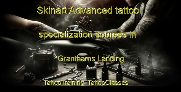 Skinart Advanced tattoo specialization courses in Granthams Landing | TattooTraining | TattooClasses | SkinartTraining-Canada