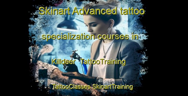 Skinart Advanced tattoo specialization courses in Killdeer | #TattooTraining #TattooClasses #SkinartTraining-Canada