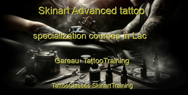 Skinart Advanced tattoo specialization courses in Lac Gareau | #TattooTraining #TattooClasses #SkinartTraining-Canada