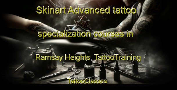 Skinart Advanced tattoo specialization courses in Ramsay Heights | TattooTraining | TattooClasses | SkinartTraining-Canada
