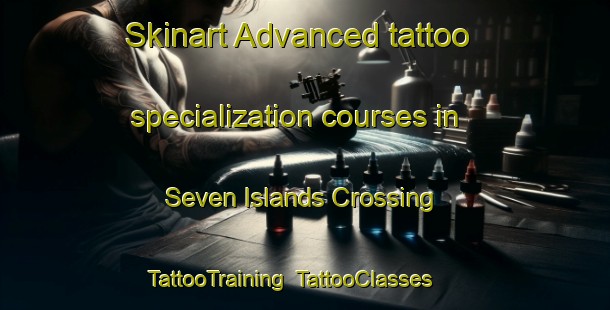 Skinart Advanced tattoo specialization courses in Seven Islands Crossing | TattooTraining | TattooClasses | SkinartTraining-Canada