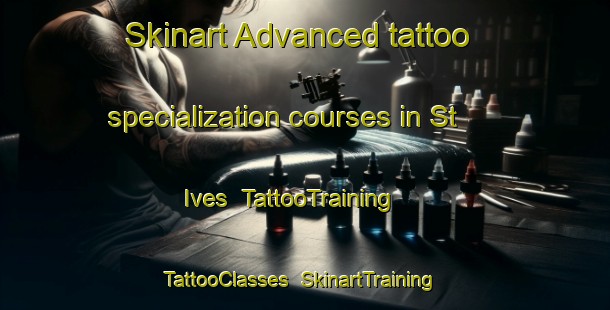 Skinart Advanced tattoo specialization courses in St  Ives | TattooTraining | TattooClasses | SkinartTraining-Canada