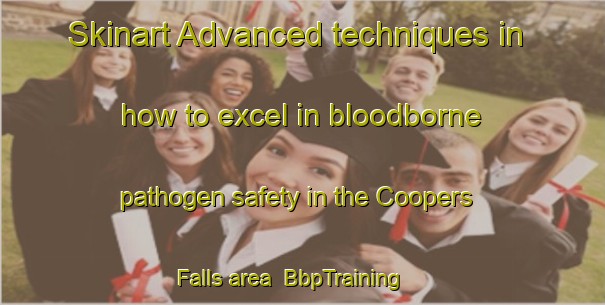 Skinart Advanced techniques in how to excel in bloodborne pathogen safety in the Coopers Falls area | BbpTraining | BbpClasses | SkinartTraining-Canada