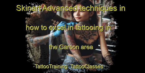 Skinart Advanced techniques in how to excel in tattooing in the Garson area | TattooTraining | TattooClasses | SkinartTraining-Canada