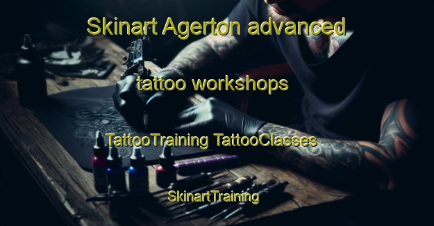 Skinart Agerton advanced tattoo workshops | #TattooTraining #TattooClasses #SkinartTraining-Canada