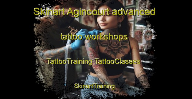 Skinart Agincourt advanced tattoo workshops | #TattooTraining #TattooClasses #SkinartTraining-Canada