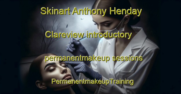 Skinart Anthony Henday Clareview introductory permanentmakeup sessions | PermanentmakeupTraining | PermanentmakeupClasses | SkinartTraining-Canada