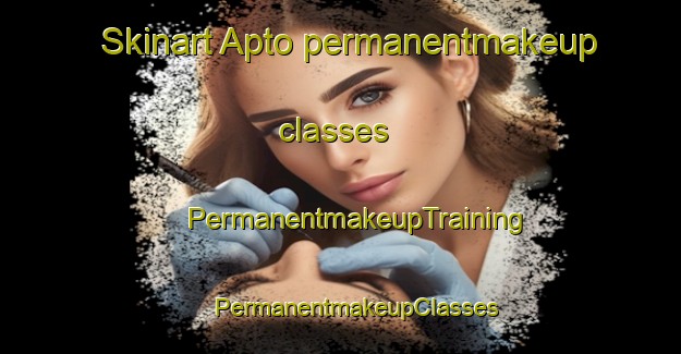 Skinart Apto permanentmakeup classes | #PermanentmakeupTraining #PermanentmakeupClasses #SkinartTraining-Canada