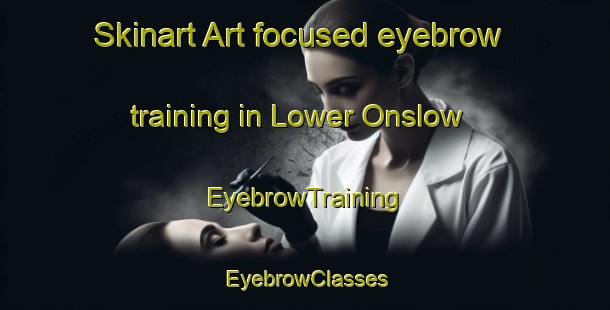 Skinart Art-focused eyebrow training in Lower Onslow | EyebrowTraining | EyebrowClasses | SkinartTraining-Canada